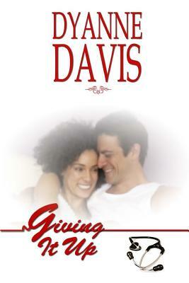 Giving It Up by Dyanne Davis