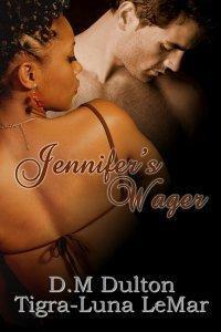 Jennifer's Wager by Tigra-Luna LeMar, D.M. Dulton