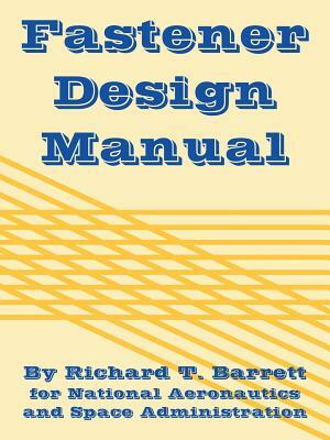 Fastener Design Manual by Richard T. Barrett, NASA
