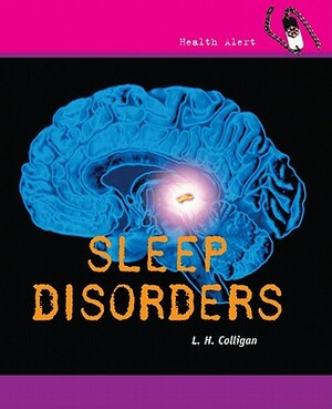 Sleep Disorders by Louise Colligan, L. H. Colligan