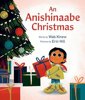 An Anishinaabe Christmas by Wab Kinew