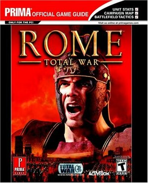 Rome: Total War - Prima Official Game Guide by Stephen Stratton