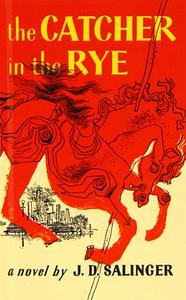 The Catcher in the Rye by J.D. Salinger