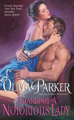 Guarding a Notorious Lady by Olivia Parker