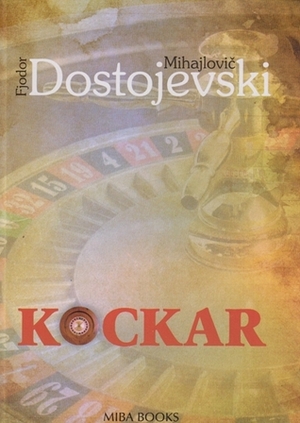 Kockar by Fyodor Dostoevsky