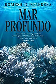 Mar profundo by Romesh Gunesekera