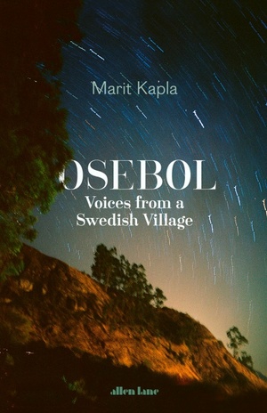 Osebol: Voices from a Swedish Village by Marit Kapla