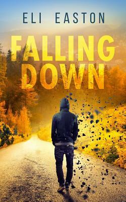 Falling Down by Eli Easton