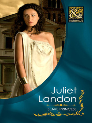 Slave Princess by Juliet Landon