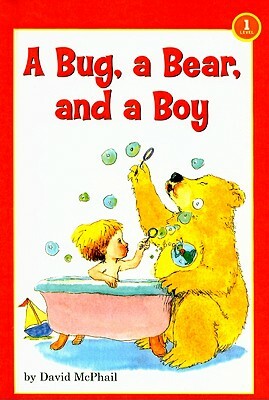 A Bug, a Bear, and a Boy by David M. McPhail