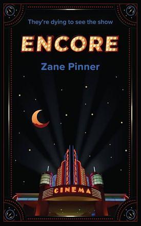 Encore: The Show Must Go on by Zane Pinner