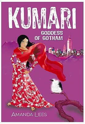 Kumari: Goddess Of Gotham by Amanda Lees