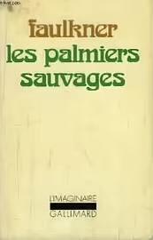 Les palmiers sauvages by William Faulkner