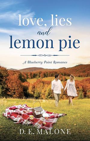 Love, Lies and Lemon Pie by D.E. Malone