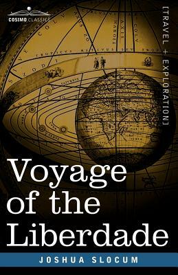 Voyage of the Liberdade by Joshua Slocum