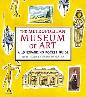 The Metropolitan Museum of Art: A 3D Expanding Pocket Guide by Sarah McMenemy