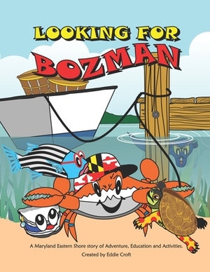 Looking for Bozman by Eddie Croft
