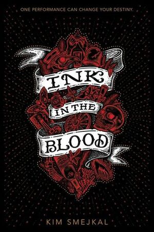 Ink in the Blood by Kim Smejkal