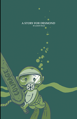 A Story for Desmond by Jason Walz