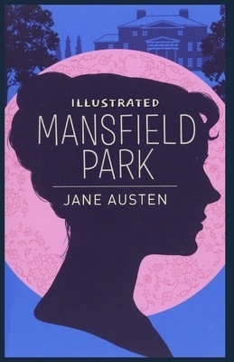 Mansfield Park: Illustrated by Jane Austen