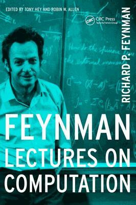 Feynman Lectures On Computation by Richard P. Feynman