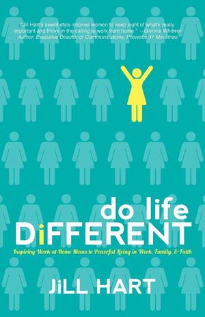 Do Life Different by Jill Hart