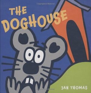 The Doghouse by Jan Thomas