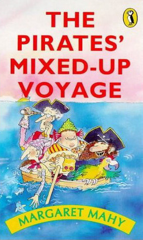 The Pirates' Mixed-Up Voyage by Margaret Mahy, Margaret Chamberlain