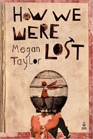 How We Were Lost by Megan Taylor