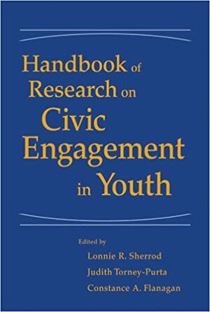 Handbook of Research on Civic Engagement in Youth by Judith Torney-Purta, Lonnie R. Sherrod, Constance Flanagan