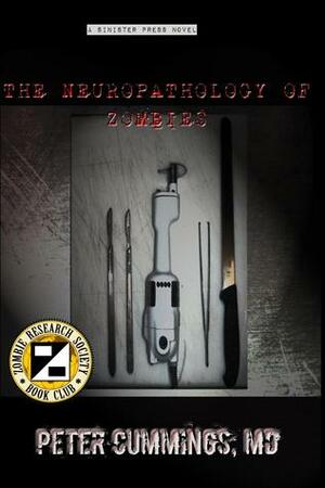 The Neuropathology of Zombies by Peter Cummings, M. Joseph Schuhler Jr.