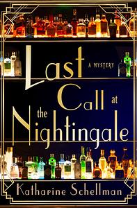 Last Call at the Nightingale by Katharine Schellman