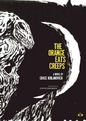 The Orange Eats Creeps by Grace Krilanovich