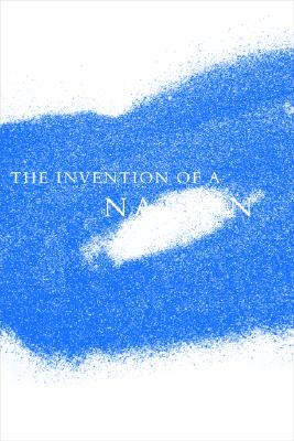 The Invention of a Nation: Zionist Thought and the Making of Modern Israel by Alain Dieckhoff