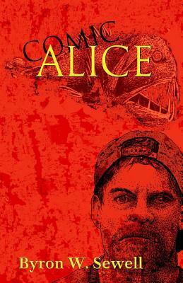 Comic Alice by Byron W. Sewell