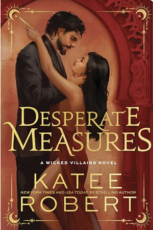 Desperate Measures by Katee Robert