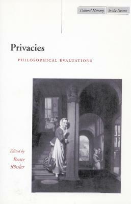 Privacies: Philosophical Evaluations by 