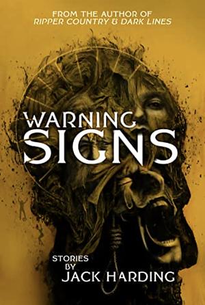 Warning Signs by Jack Harding