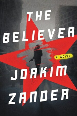 The Believer by Joakim Zander, Elizabeth Clark Wessel
