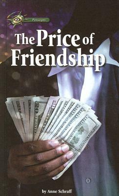 The Price of Friendship by Anne Schraff