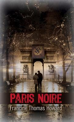 Paris Noire by Francine Thomas Howard