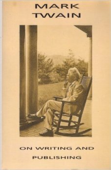 Mark Twain On Writing and Publishing by Kathy Kiernan, Mark Twain