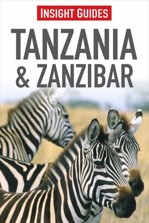 Insight Guides: Tanzania & Zanzibar by Insight Guides