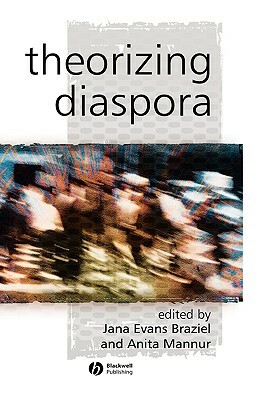 Theorizing Diaspora: A Reader by 