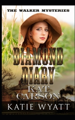 Diamond Dairy by Kat Carson, Katie Wyatt