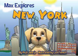 Max Explores New York by Reji Laberje