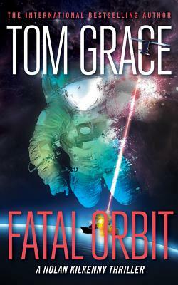 Fatal Orbit by Tom Grace
