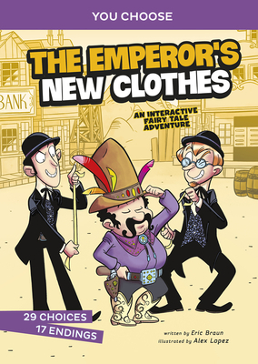 The Emperor's New Clothes: An Interactive Fairy Tale Adventure by Eric Braun