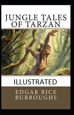 Jungle Tales of Tarzan Illustrated by Edgar Rice Burroughs