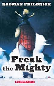 Freak the Mighty by Rodman Philbrick